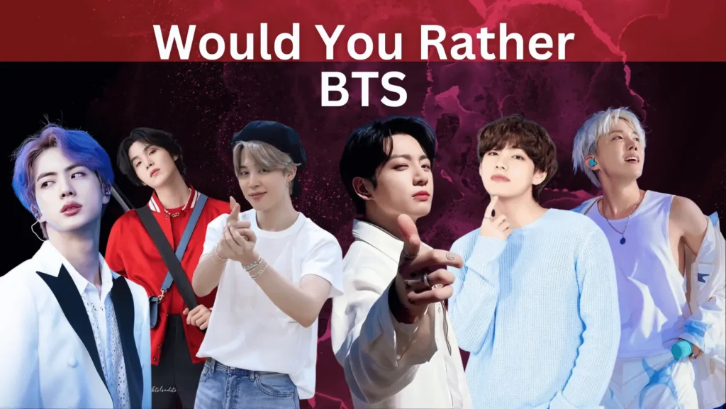 BTS Would You Rather